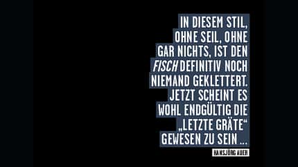 kl-quotes-hansjoerg-auer-fisch-solo (jpg) kl-quotes-hansjoerg-auer-fisch-solo (jpg)