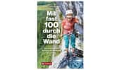 Buch: Mit fast 100 durch die Wand