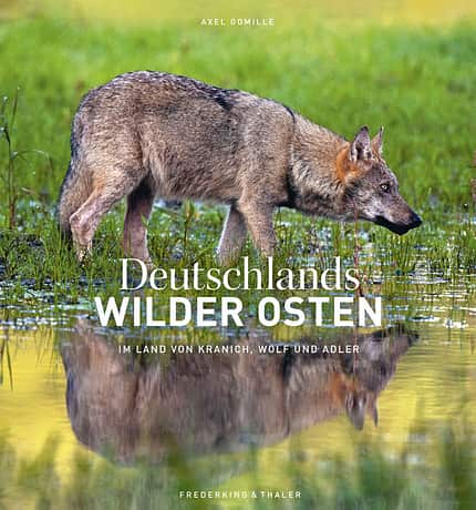 Bildband: Deutschlands wilder Osten zeigt Bildband: Deutschlands wilder Osten zeigt