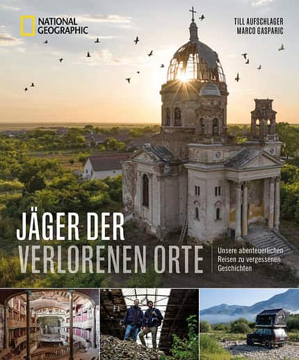 Jäger der verlorenen Orte - Lost Places in Europa Jäger der verlorenen Orte - Lost Places in Europa